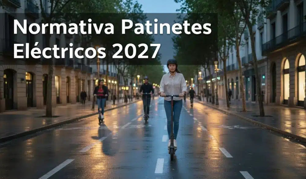 normativa patinetes eléctricos 2027
